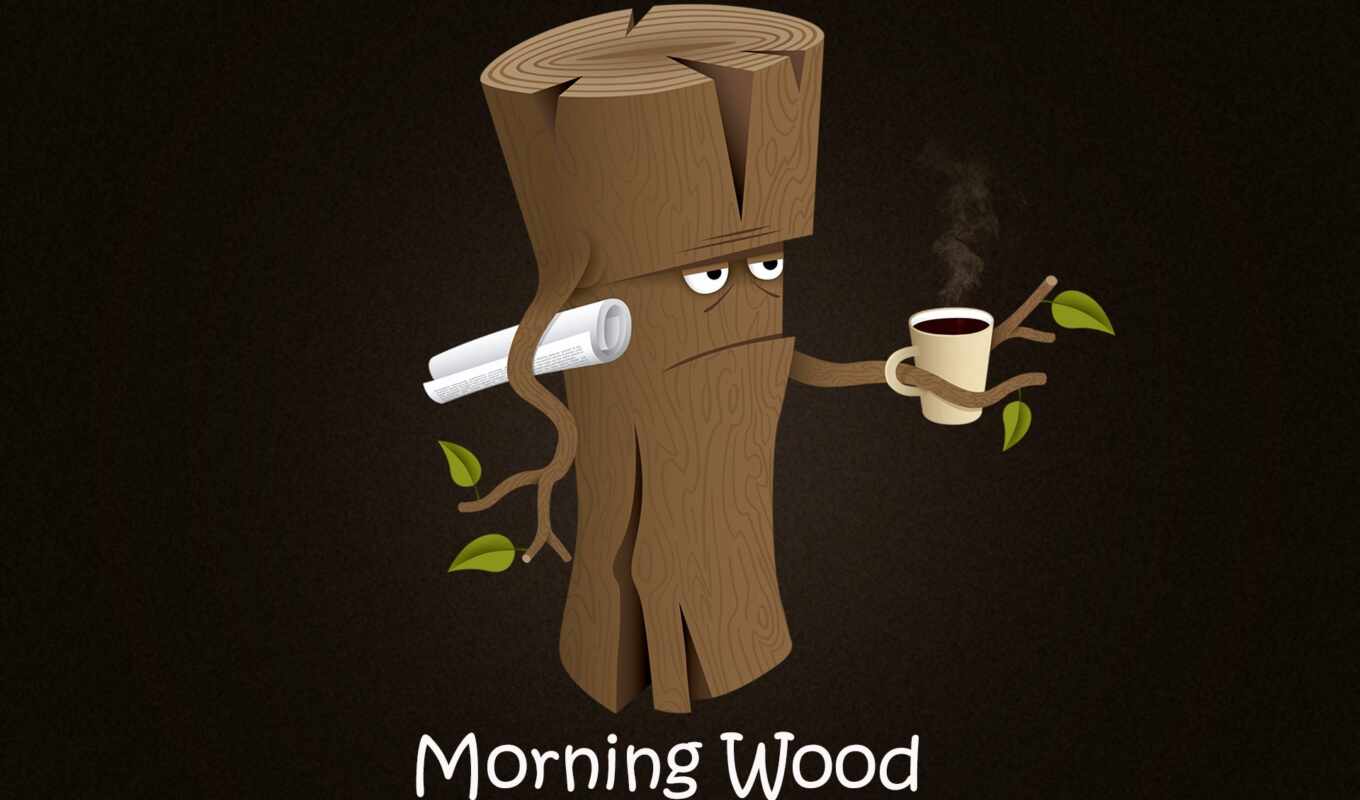 morning, humor, wood